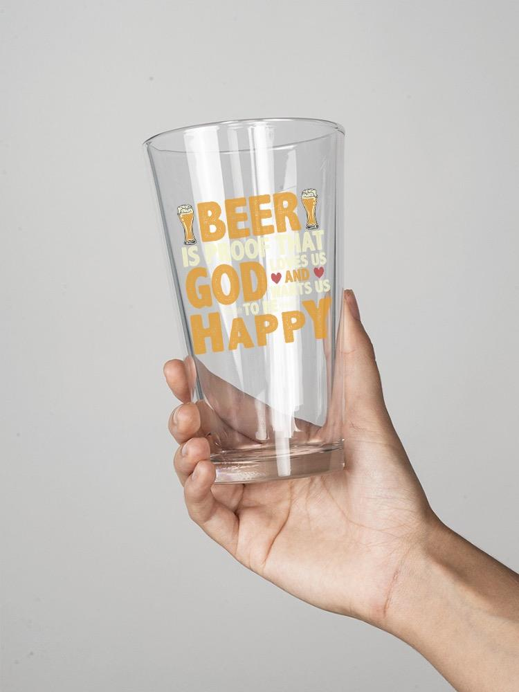 Beer Is Prof That God Loves Us Pint Glass -Image by Shutterstock