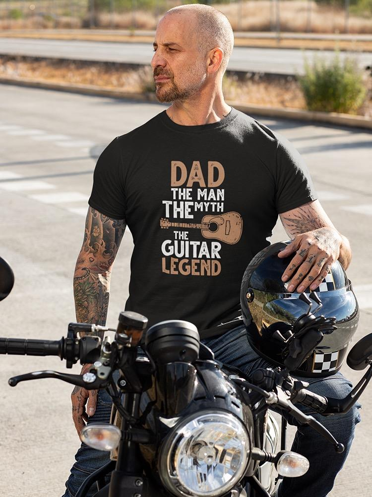 Dad The Guitar Legend T-shirt -SPIdeals Designs