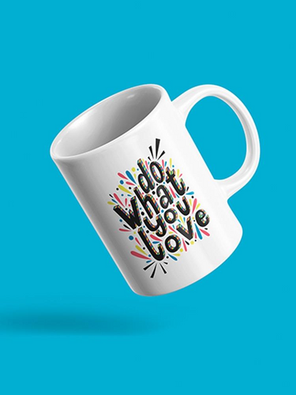 Do What You Love Quotes. Mug Unisex's -Image by Shutterstock