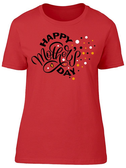 Happy Mothers Day  Tee Women's -Image by Shutterstock
