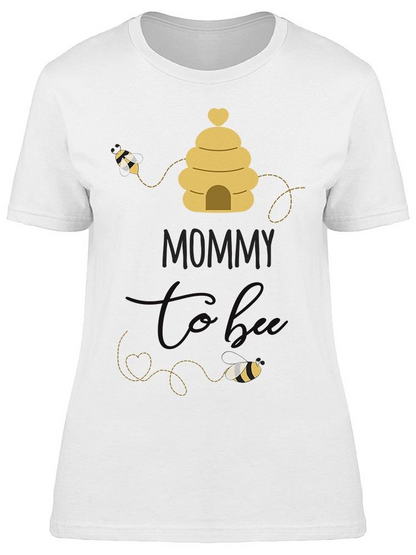 Mommy To Be, Lettering Tee Women's -Image by Shutterstock
