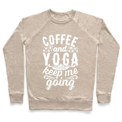 COFFEE AND YOGA KEEP ME GOING CREWNECK SWEATSHIRT