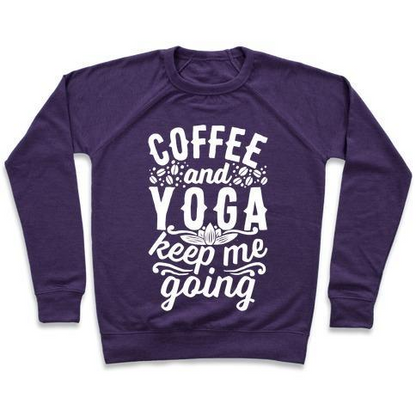 COFFEE AND YOGA KEEP ME GOING CREWNECK SWEATSHIRT