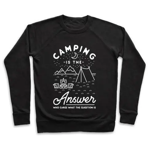 CAMPING IS THE ANSWER CREWNECK SWEATSHIRT