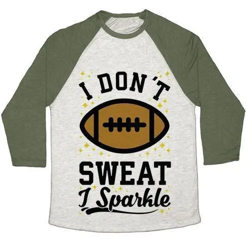 I DON'T SWEAT I SPARKLE FOOTBALL UNISEX TRI-BLEND BASEBALL TEE