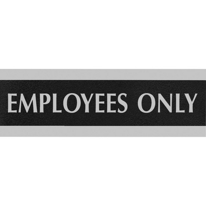 Headline Signs EMPLOYEES ONLY Sign - 1 Each - Employees Only Print/Message - 9" Width - Silver Print/Message Color - Gray