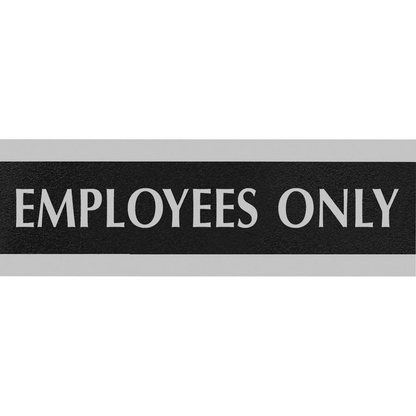 Headline Signs EMPLOYEES ONLY Sign - 1 Each - Employees Only Print/Message - 9" Width - Silver Print/Message Color - Gray